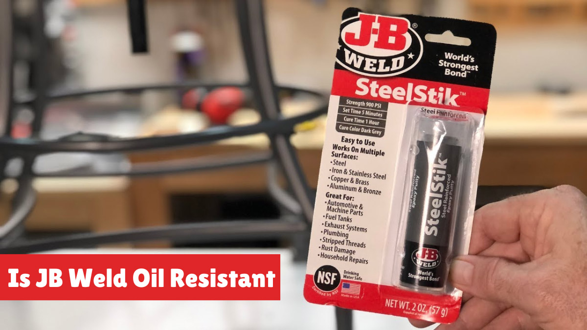 Is JB Weld Oil Resistant